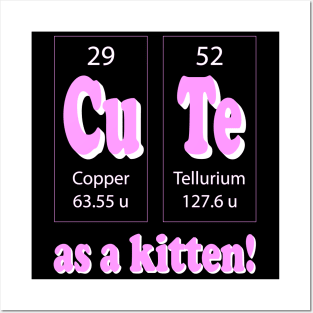 Feline Chemistry: Cute as Kitten! Posters and Art